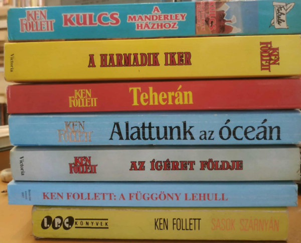 Ken Follett - 7 db Ken Follett: Kulcs a Manderley hzhoz; A harmadik iker; Tehern; Alattunk az cen; Az gret fldje; A fggny lehull; Sasok szrnyn