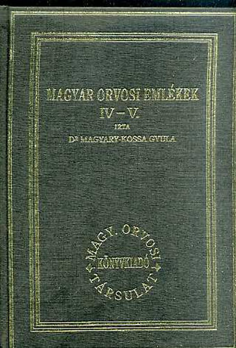 Magyar orvosi emlkek IV-V.