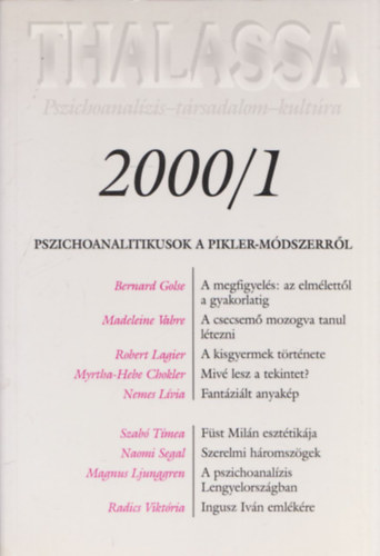 Thalassa 2000/1 (Pszichoanalzis-trsadalom-kultra) - Pszichoanalitikusok a Pikler-mdszerrl