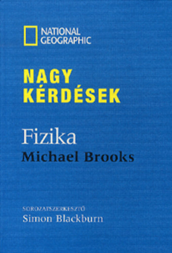 Michael Brooks - Nagy krdsek: Fizika