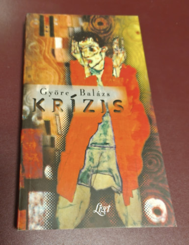 Gy�re Bal�zs - Kr�zis