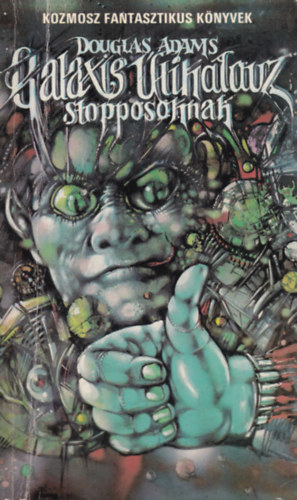 Douglas Adams - Galaxis tikalauz stopposoknak