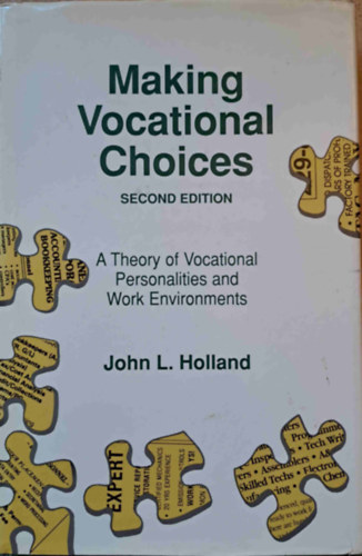 Making Vocational Choices - A Theory of Vocational Personalities Work Environments