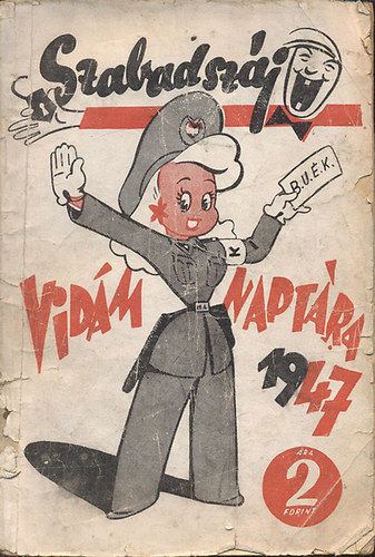 Kirly Dezs  (szerk.) - Szabadszj (Vidm naptr 1947)