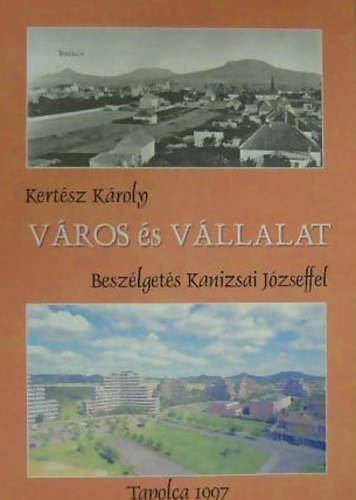 Vros s vllalat - Beszlgets Kanizsai Jzseffel
