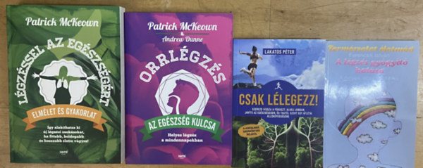 4 db k�nyv a l�gz�s gy�gy�t� hat�sair�l - L�gz�ssel az eg�szs�g�rt, Orrl�gz�s, Csak l�legezz!, A l�gz�s gy�gy�t� hat�sa - A helyes l�gz�stechnika