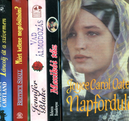 5 db romantikus k�tet: T�ncolj �t a sz�vemen - Mi�rt kellene megn�s�ln�m - Vad �lmodoz�s - Mexik�i t�z - Napfordul�