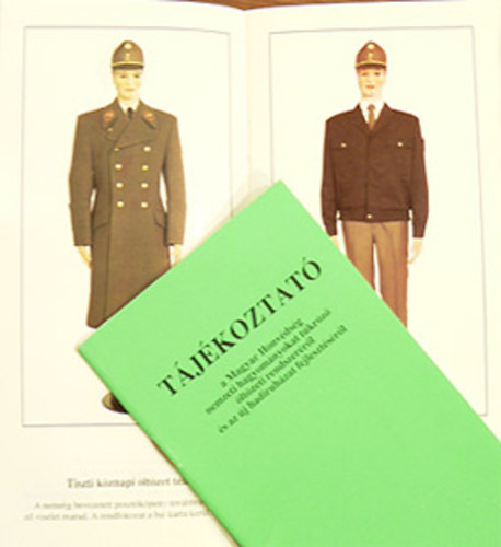 Tjkoztat a Magyar Honvdsg nemzeti hagyomnyokat tkrz ltzeti rendszerrl s az j hadiruhzat fejlesztsrl