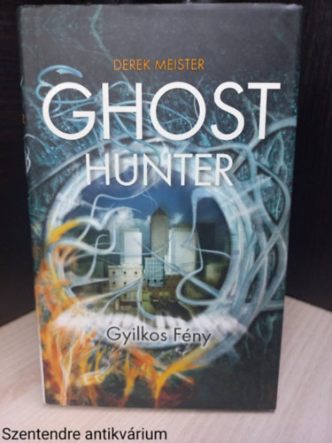 Derek Meister - Ghost Hunter - Gyilkos Fny (Sajt kppel)
