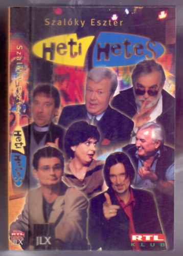 Szal�ky Eszter - Heti Hetes - a feketeleves (A humor nagy�gy�i)