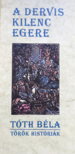 A dervis kilenc egere (T�r�k hist�ri�k)