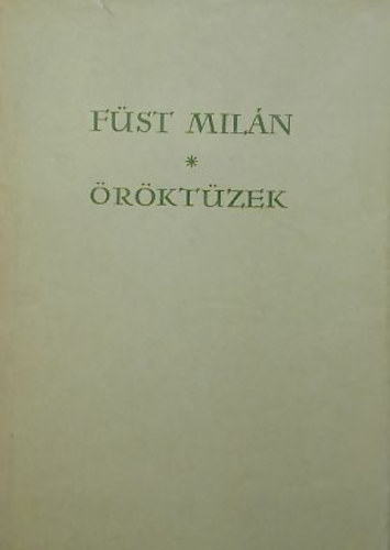 F�st Mil�n - �r�kt�zek (�sszegy�jt�tt elbesz�l�sek)