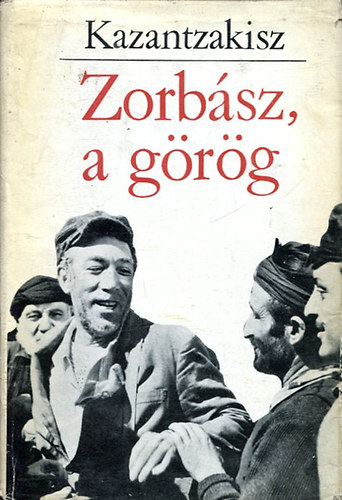 Kazantzakisz - Zorb�sz, a g�r�g