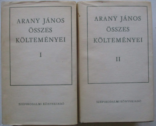 Arany J�nos - Arany J�nos �sszes k�ltem�nyei I-II.