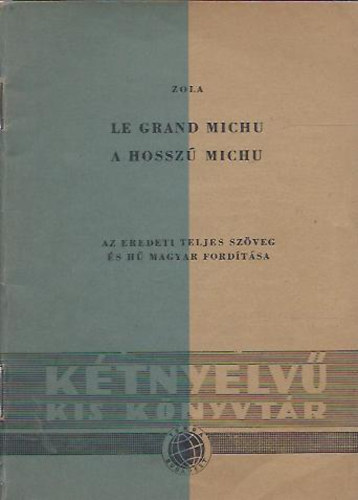 Le grand Michu - Le jeune / A hossz Michu - A bjt (Ktnyelv kis knyvtr 39.)