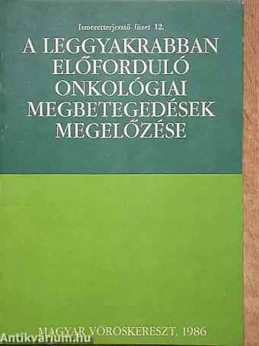 Leggyakrabban elfordul onkolgiai megbetegedsek megelzse