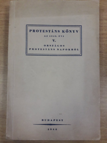 Protestns knyv az 1943. vi V. orszgos protestns napokrl