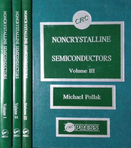 Noncrystalline Semiconductors, Volumes I-III