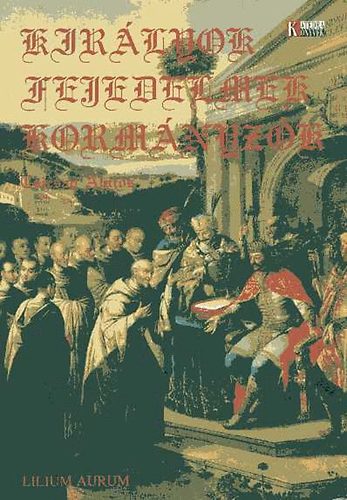 Kirlyok, fejedelmek, kormnyzk