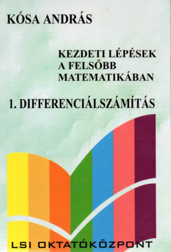 1. Differencilszmts Kezdeti lpsek a felsbb matematikban