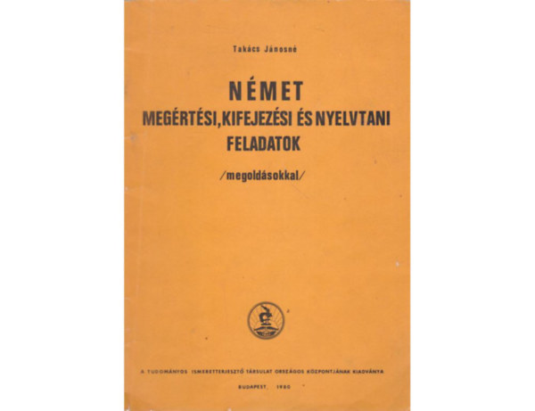 N�met meg�rt�si, kifejez�si �s nyelvtani feladatok megold�sokkal