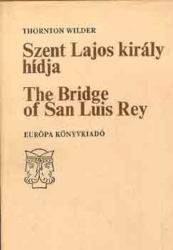 Szent Lajos kirly hdja-The bridge of San Luis Rey