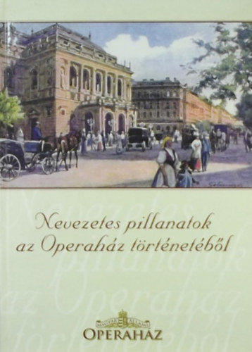 Nevezetes pillanatok az Operah�z t�rt�net�b�l