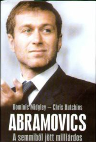 Abramovics A SEMMIB�L J�TT MILLI�RDOS(teljes kiad�s)