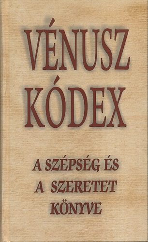 Vnusz kdex - A szpsg s a szeretet knyve