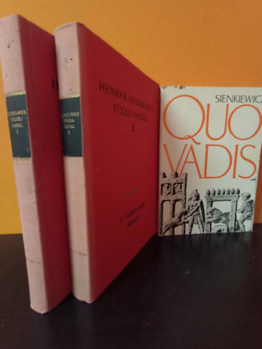 Henryk Sienkiewicz - 2 db k�nyv Sienkiewicz :Quo Vadis, T�zzel-vassal I-II.