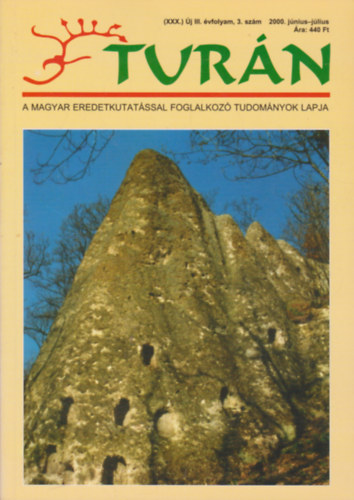 Turn [A magyar eredetkutatssal foglalkoz tudomnyok lapja] (XXX.) j III. vfolyam, 3. szm (2000. jnius-jlius)