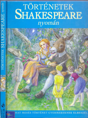 Mesl: Nicola Baxter - Trtnetek Shakespeare nyomn - Hat mess trtnet gyermekeknek elbeszlve (Jenny Thorne illusztrciival)