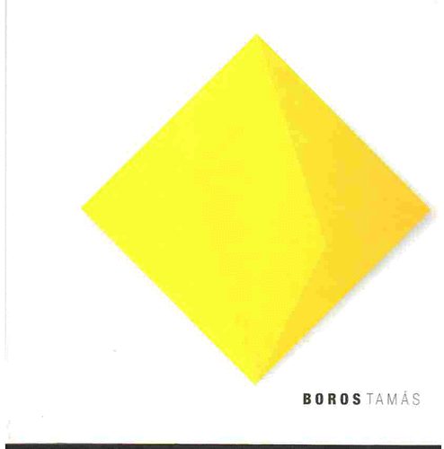 Boros Tams 1974-2004 (grafikk, festmnyek, objektek)