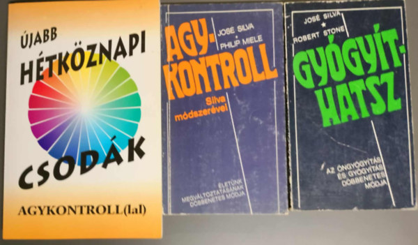 Agykontroll knyvcsomag- Agykontroll Silva mdszerrel + Gygythatsz - Az ngygyts s gygyts dbbenetes mdja + jabb htkznapi csodk agykontrollal