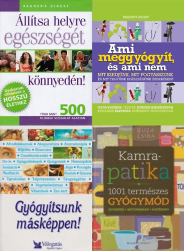 4 m a termszetes gygymdokrl: Kamrapatika - 1001 termszetes gygymd + lltsa helyre egszsgt knnyedn! + Ami meggygyt, s ami nem + Gygytsunk mskppen! Prhuzamos utak a jobb egszsg fel