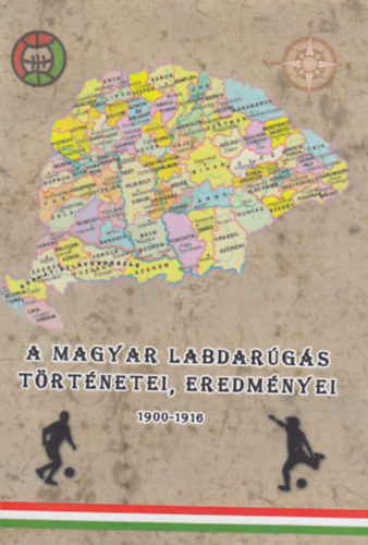 A magyar labdar�g�s t�rt�netei, eredm�nyei (1900-1916)