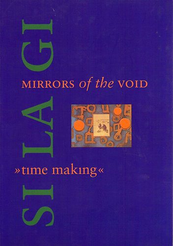 SI-LA-GI - Mirrors of the Void 'Time-making'