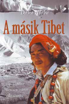 A msik Tibet - A htkznapok elmondatlan trtnete-1959 eltt s utn