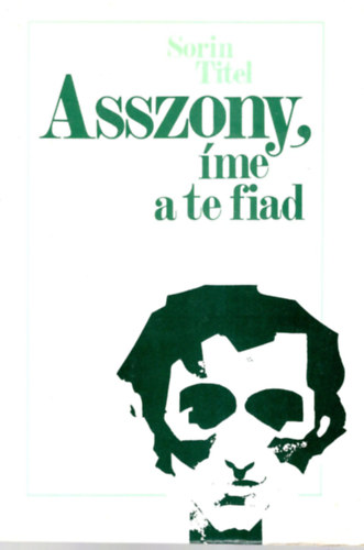 Asszony, me a te fiad