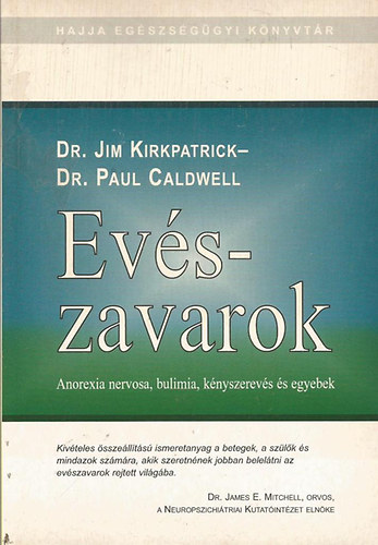 Evszavarok (Anorexia nervosa, bulimia, knyszerevs s egyebek)
