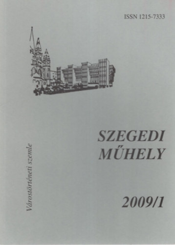 Szegedi M�hely 2009/1 V�rost�rt�neti Szemle