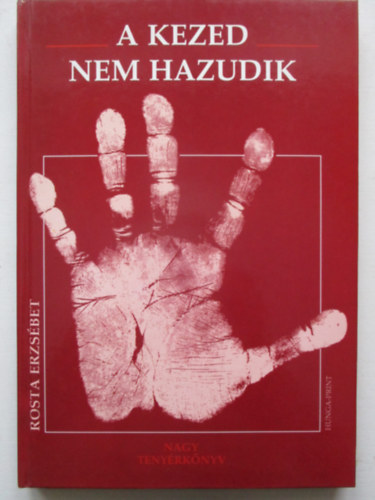 A kezed nem hazudik