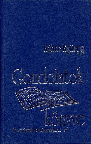 Gondolatok k�nyve (Az aforizma francia mesterei)