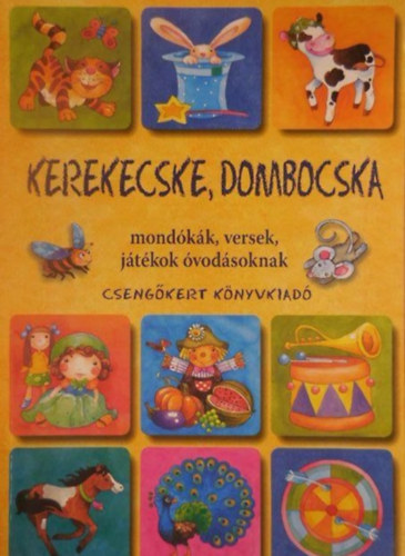 Kerekecske dombocska (mondkk, versek, jtkok vodsoknak)