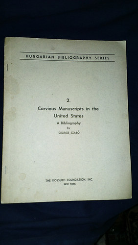 Corvinus Manuscripts in the United States 2. (dediklt)