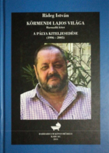 Krmendi Lajos vilga III. A plya kiteljesedse (1996-2005)