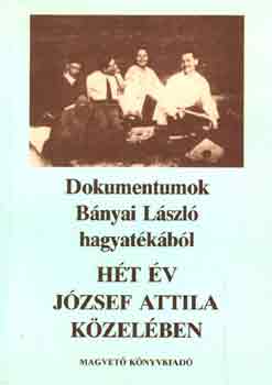 Ht v Jzsef Attila kzelben - Dokumentumok Bnyai L. hagyatkbl