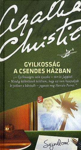 Gyilkossg a csendes hzban (Murder in the Mews) - Hercule Poirot ngy kisregny: Gyilkossg a csendes hzban / A hihetetlen betrs / Halott ember tkre / A rodoszi hromszg