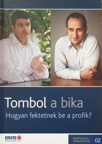 Tombol a bika - Hogyan fektetnek be a profik?