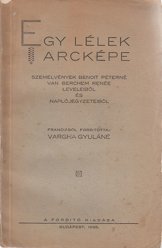 Vargha Gyuln; Van Berchem Rene (ford) - Egy llek arckpe